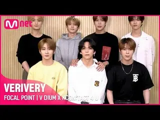 【公式mnk】【V DIUM X KCON：TACT 4 U]VERIVERY_ _ (VERIVERY_ )| FOCAL POINT  