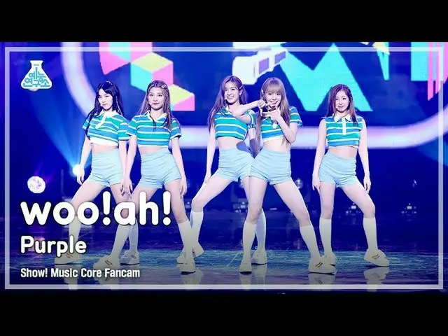 【公式mbk】【芸能研究所4K] Woo！ah！_ 直カム」Purple」(woo！ah！FanCam)Show！MusicCore 210626  