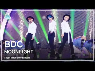 【公式mbk】【芸能研究所4K]BDC_ _ 直カム」MOONLIGHT」(BDC_ _ FanCam)Show！MusicCore 210703  