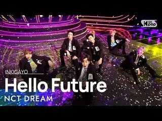 【公式sb1】NCT_ _ DREAM_ _ (NCTドリーム) -  Hello Future人気歌謡_ inkigayo 20210704  