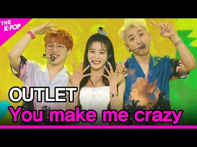 【公式sbp】 OUTLET、You make me crazy(アウトレット、戻りしまうね)[THESHOW_ _ 210706]  