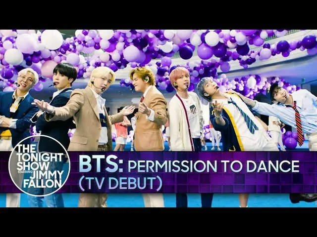 「BTS(防弾少年団)」、新曲「Permission to Dance」披露＠The Tonight Show Starring Jimmy Fallon