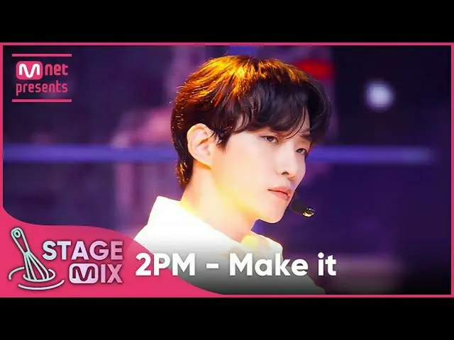 【公式mnk】【クロス編集] 2PM_ _ 「Make It」StageMix  