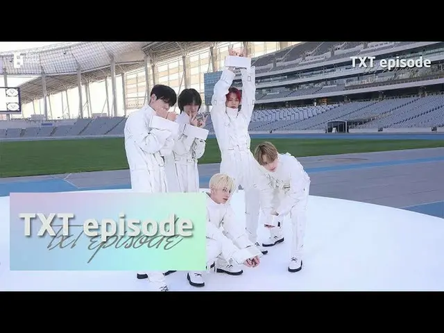【公式】TXT、[EPISODE] TXT(TOMORROW X TOGETHER(TXT))」Magic」MV Shooting Sketch  