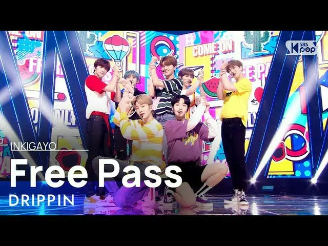 【公式sb1】DRIPPIN_ _ (DRIPPIN_ ) -  Free Pass人気歌謡_ inkigayo 20210718  