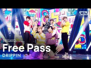 【公式sb1】DRIPPIN_ _ (DRIPPIN_ ) -  Free Pass人気歌謡_ inkigayo 20210718  