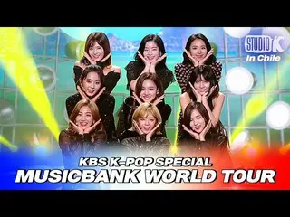 【公式kbk】TWICE_ _ (TWICE_ ) - 「CHEER UP」[2018 MUSICBANK_ inチリ/ 2018 MUSICBANK_ _ I