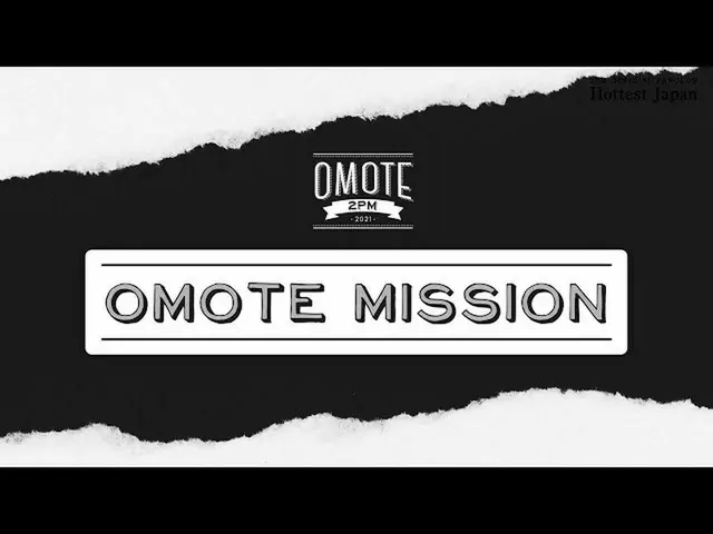 【J公式】2PM,Hottest Japan Original Content「OMOTE 2PM」EP.2：OMOTE MISSION Teaser  