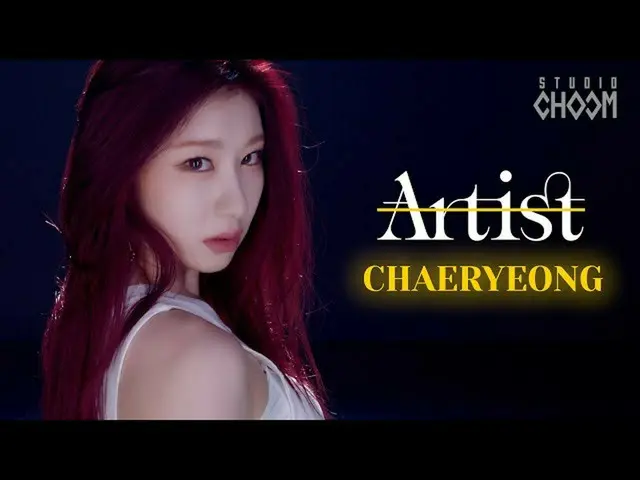 【t公式】ITZY、ITZY X STUDIO CHOOM Artist Of The Month #CHAERYEONG #ITZY #ITZY ITZYof