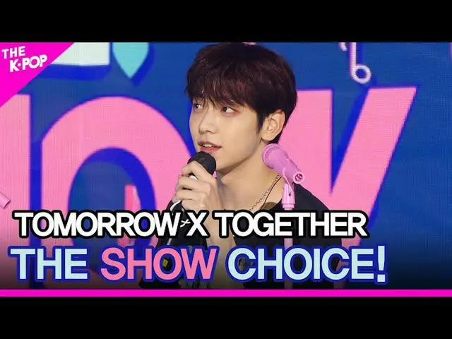 【公式sbp】 TOMORROWXTOGETHER_ 、THESHOW_ _ CHOICE！ 【THESHOW_ _ 210824]  