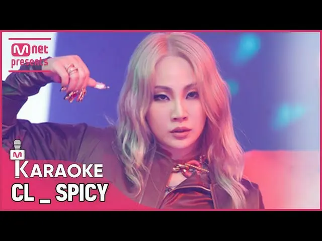 【公式mnk】🎤CL  -  SPICYKARA_ _ _ OKE🎤  