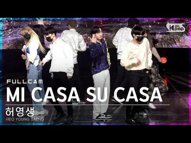 【公式sb1】【テレビ1列_]ホ・ヨンセン「MI CASA SU CASA」フルカム(HEO YOUNG SAENG Full Cam)│@ SBS 人気歌謡_