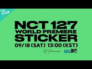 【公式sbp】 【SPOT】NCT_ _ 127_ _ WORLD PREMIERE STICKER  