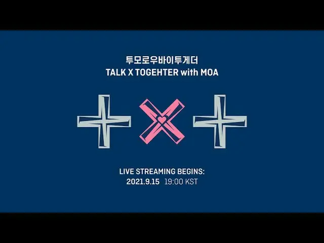 【公式】TXT、TXT(TOMORROW X TOGETHER(TXT))」TALK X TOGETHER」with MOA  