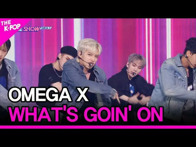 【公式sbp】 OMEGAX_ _ 、WHAT'S GOIN 'ON(OMEGAX_ 、WHAT'S GOIN' ON)[THESHOW_ _ 210928] 