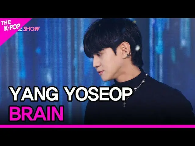 【公式sbp】 YANGYOSEOP、BRAIN(ヤン・ヨソプ、BRAIN)[THESHOW_ _ 210928]  