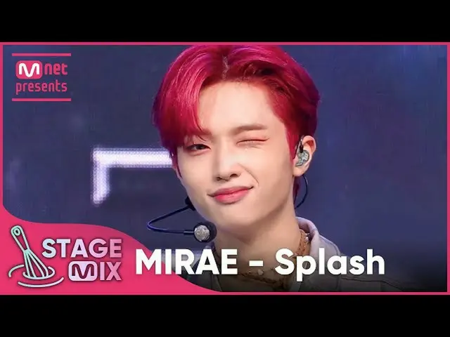 【公式mnk】【クロス編集]未来少年(MIRAE)_  -  Splash(MIRAE_ StageMix)  