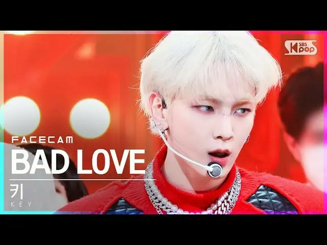 【公式sb1】【フェイスカム4K]キー「BAD LOVE」(KEY FaceCam)│@ SBS 人気歌謡_2021.10.03