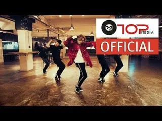 【公式】TEENTOP、NIEL(ニエル)X JUSTHIS(ズディスク)_お元気ですか？ (What's good？)M / V Dance ver