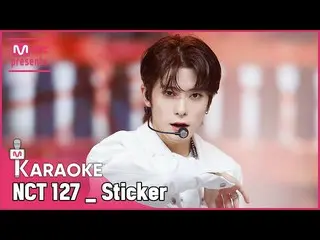 【公式mnk】🎤NCT_ _ 127_ _  -  StickerKARA_ _ _ OKE🎤  