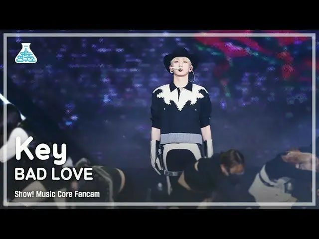 【公式mbk】【芸能研究所4K]キー直カム」BAD LOVE」(KEY FanCam)Show！MusicCore 211009  