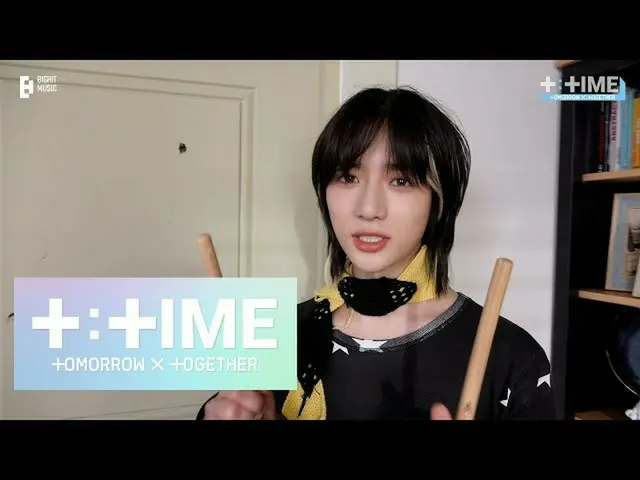 【公式】TXT、[T：TIME] What Happened to BEOMGYU's Drumsticks？ -  TXT(TOMORROW X TOGETH