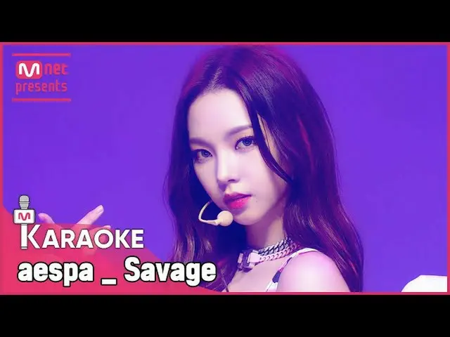 【公式mnk】🎤aespa_ _  -  SavageKARA_ _ _ OKE🎤  