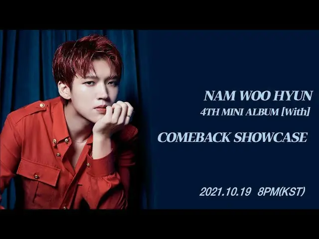 【公式woo】 NAMWOO HYUN 4TH MINI ALBUM [With] COMEBACK SHOWCASE  