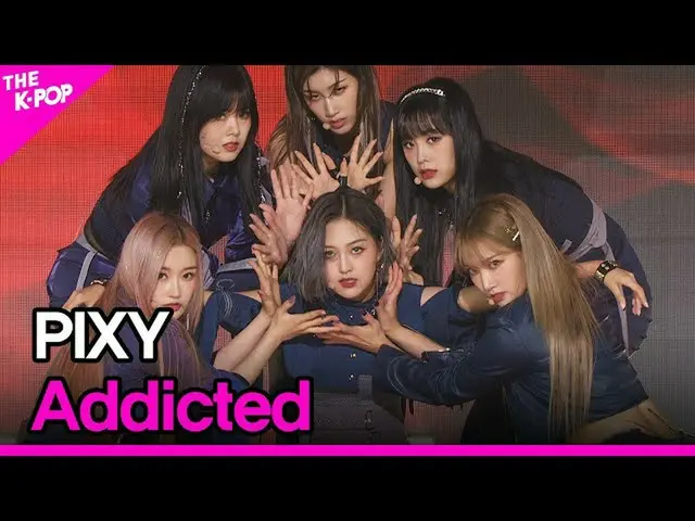 【公式sbp】 PIXY_ _ , Addicted (ピクシー、中毒) [THE SHOW_ _  211026]  