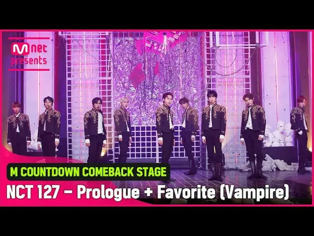 【公式mnk】「初公開」みんなのフェイボレット💚「NCT_ _ 127_ _ 」の「Prologue + Favorite(Vampire)」ステージ  