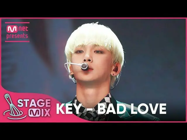【公式mnk】[クロス編集]キー - BAD LOVE (KEY 'BAD LOVE' StageMix)  
