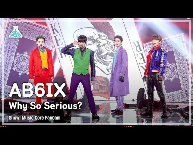 【公式mbk】【芸能研究所4K】AB6IX_ 直カム「Why So Serious？」 (AB6IX_ _  FanCam) Show!MusicCore 21