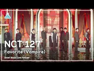 【公式mbk】[芸能研究所4K] NCT 127直カム 'Favorite (Vampire)' (NCT_ _  127_ _  FanCam) Show!M