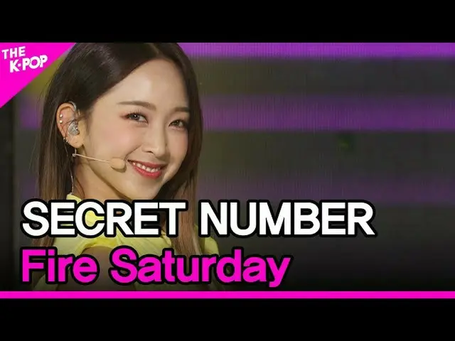 【公式sbp】 SECRET NUMBER_ _ , Fire Saturday (SECRET NUMBER_ , 火災) [THE SHOW_ _  211