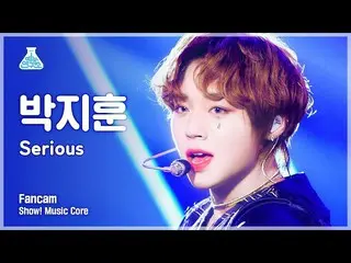 【公式mbk】【芸能研究所4K】パク・ジフン_  セロカム'Serious' (PARK JIHOON FanCam) Show!MusicCore 21110