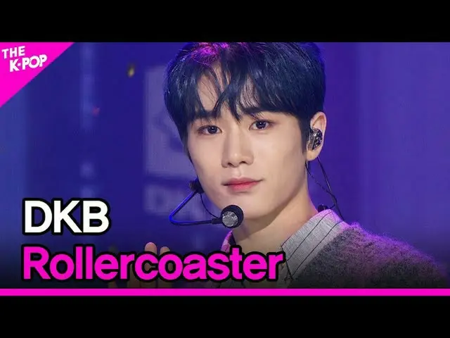 【公式sbp】 DKB_ _ , Rollercoaster (DKB_ , なぜ出会う)[THE SHOW_ _  211109]  