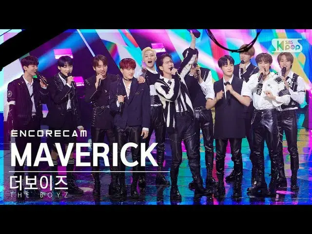 【公式sb1】【アンコールカム4K】THE BOYZ_  'MAVERICK'人気歌謡_  1位アンコール直カム(THE BOYZ_ _  Encore Fan