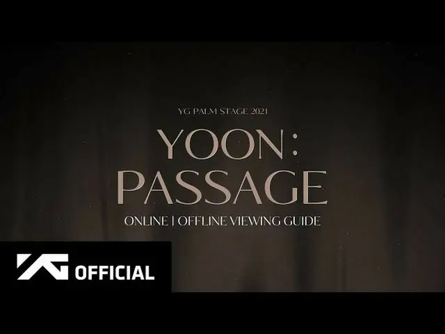 【公式】WINNER、YOON - 'PASSAGE' VIEWING GUIDE  