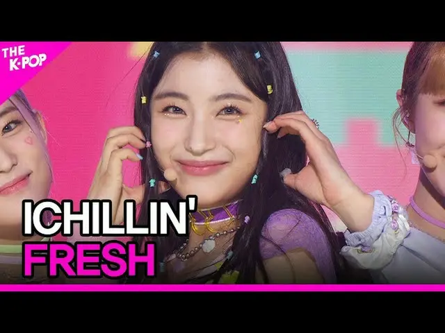 【公式sbp】 ICHILLIN', FRESH (アイチリン, FRESH)[THE SHOW_ _  211123]  