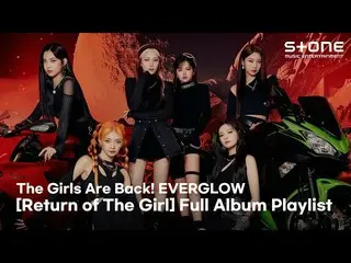 【公式cjm】 [PLAYLIST]帰ってきた完璧な彼女たち！ EVERGLOW_  [Return of The Girl] 聞く🏴‍☠｜EVERGLOW_