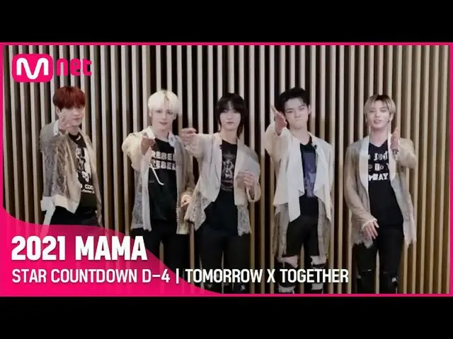【公式mnk】[#2021MAMA] STAR COUNTDOWN D-4 by TOMORROW X TOGETHER_   
