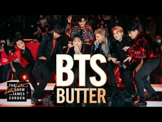 BTS(防弾少年団)、8日午後(現地時間)放送された米CBS「The Late Late Show with James Corden」で「Butter」のパフ