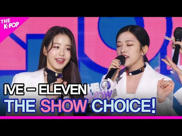 【公式sbp】 IVE, THE SHOW_ _  CHOICE！ [THE SHOW_ _  211214]  