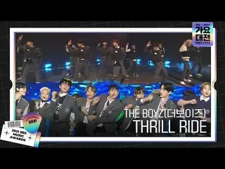 【公式sbe】 THE BOYZ_ _ (THE BOYZ_ )、強烈なパフォーマンス『THRILL RIDE』ステージㅣ2021 SBS 歌謡大祭典 (202
