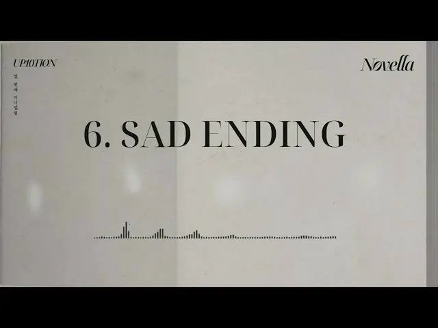 【公式】UP10TION、10th Mini Album [Novella] TRACK 6ㅣ SAD ENDING  