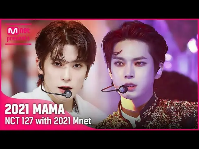 【公式mnk】LemonadeからFavorite(Vampire)まで！ ►NCT_ _ 127_ _ (NCT 127)と2021 Mnet | Mnetで