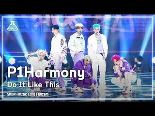 【公式mbk】【芸能研究所4K】 P1Harmony_  直カム 'Do It Like This' (P1Harmony_ _  FanCam) Show!M