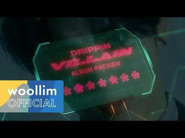 【公式woo】 DRIPPIN_ _ (DRIPPIN_ ) 3rd Mini Album [Villain]｜Album Preview  