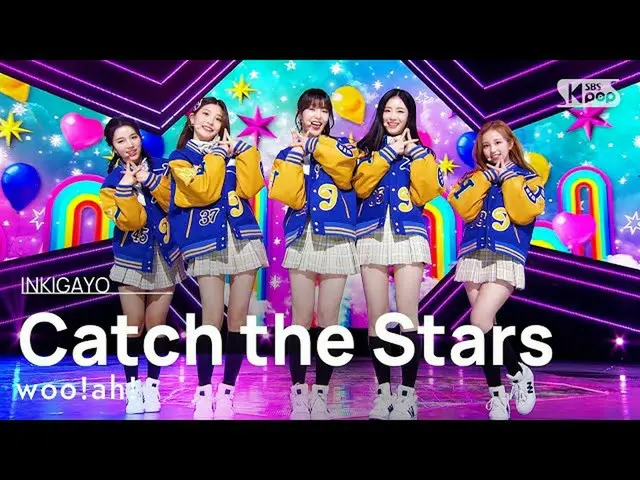 【公式sb1】woo!ah!(Woo!ah!_ ) - Catch the Stars(星に行きましょう) 人気歌謡_  inkigayo 20220116  