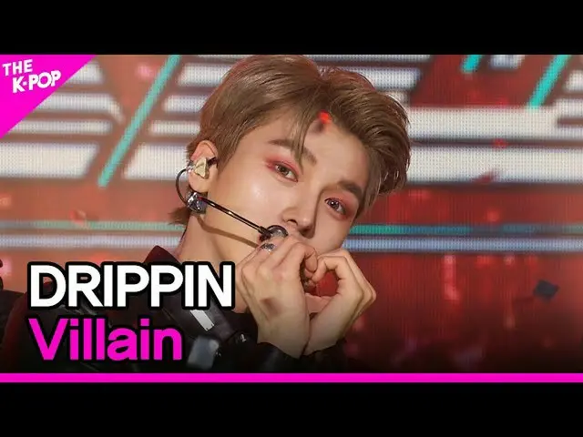【公式sbp】 DRIPPIN_ _ , Villain (DRIPPIN_ , Villain) [THE SHOW_ _  220125]  